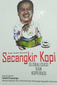 Secangkir Kopi :  Globalisasi dan Koperasi