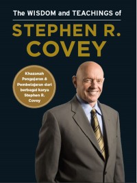 The Wisdom and Teachings of Stephen R. Covey