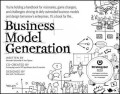 Business Model Generation : a handbook for visionaries, game changers, and challengers