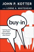 Buy In : Saving Your Good Idea From Getting Shot Down