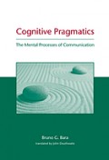 Cognitive Pragmatics : The Mental Processes of Communication