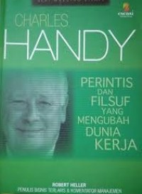 Charles Handy : perintis dan filsuf yang mengubah dunia kerja