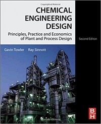 Chemical Engineering Design : principles, practice and economics of plant and process design