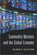 Commodity Markets and the Global Economy