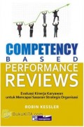 Competency-Based Performance Reviews : evaluasi kinerja karyawan untuk mencapai sasaran strategis organisasi