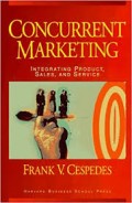 Concurrent Marketing: integrating product, sales, and service