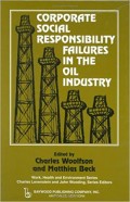 Corporate Social Responsibility Failures in the Oil Industry