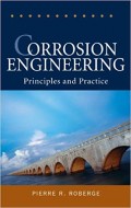 Corrosion Engineering : principles and practice