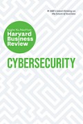 Cybersecurity : the insights you need from Harvard Business Review