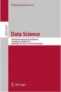 Data Science : 30th British International Conference on Databases, BICOD 2015, Edinburgh, UK, July 6-8, 2015, proceedings