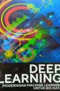 Deep learning : modernisasi machine learning untuk big data