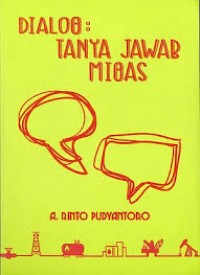 Dialog : tanya jawab migas