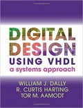 Digital Design Using VHDL : a systems approach
