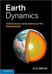 Earth Dynamics : deformations and oscillations of the rotating earth