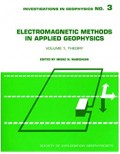 Electromagnetic Methods in Applied Geophysics-Applications : part a and part b