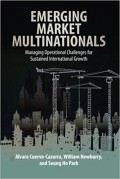 Emerging Market Multinationals : managing operational challenges for sustained international growth