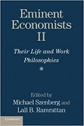 Eminent Economists II : their life and work philosophies