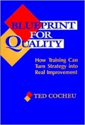 Blueprint for Quality : how training can turn strategy into real improvement