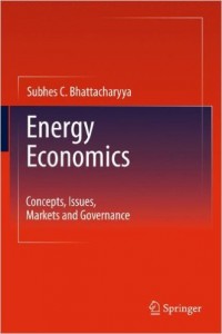 Energy Economics : concepts, issues, markets and governance