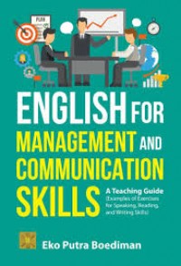 English For Management And Communication Skills: A Teaching Guide (Examples of Exercises for Speaking, Reading, and Writing Skills