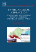 Environmental Hydraulics : hydrodynamic and pollutant transport modelling of lakes and coastal waters