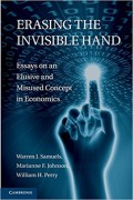 Erasing the Invisible Hand : essays on an elusive and misused concept in economics