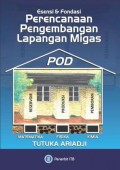 Esensi & Fondasi : Perencanaan Pengembangan Lapangan Migas