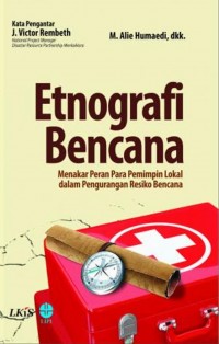 Etnografi Bencana : menakar peran para pemimpin lokal dalam pengurangan resiko bencana