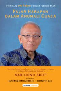 Fajar Harapan Dalam Anomali Cuaca : Menjelang 100 Tahun Sumpah Pemuda 1928