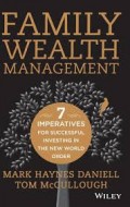 Family Wealth Management: seven imperatives for successful investing in the new world order