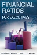Financial Ratios for Executives : how to assess company strength, fix problems, and make better decisions
