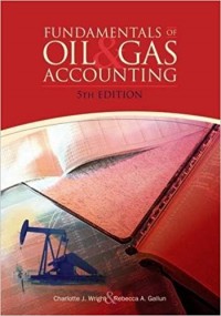 Fundamentals Of Oil And Gas Accounting