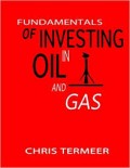 Fundamentals of Investing in Oil and Gas