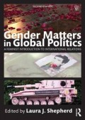 Gender Matters In Global Politics : a feminist introduction to international relations