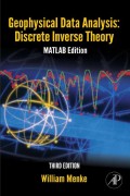 Geophysical Data Analysis : discrete inverse theory