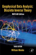 Geophysical Data Analysis : discrete inverse theory