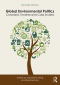Global Environmental Politics : concepts, theories and case studies