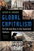 Global Capitalism : its fall and rise in the twentieth century
