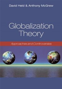 Globalization Theory : approaches and controversies