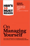 HBR's 10 Must Reads on Managing Yourself