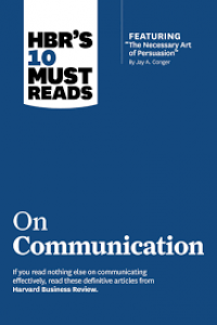 HBR's 10 Must Reads on Communication