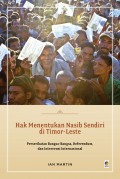 Hak Menentukan Nasib Sendiri di Timor-Leste: Perserikatan Bangsa-Bangsa, Referendum, dan Intervensi Internasional