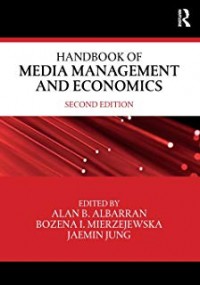 Handbook Of Media Management And Economics