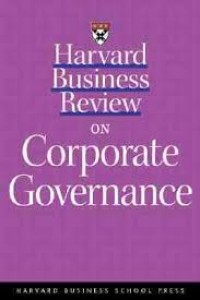 Harvard Business Review on Corporate Governance