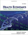 Health Economics : theory, insights, and industry studies