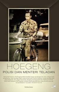 Hoegeng : polisi dan menteri teladan