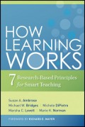 How Learning Works : seven research-based principles for smart teaching