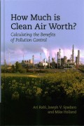 How Much is Clean Air Worth? : calculating the benefits of pollution control