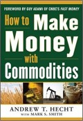 How to Make Money With Commodities