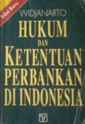 Hukum dan Ketentuan Perbankan Di Indonesia